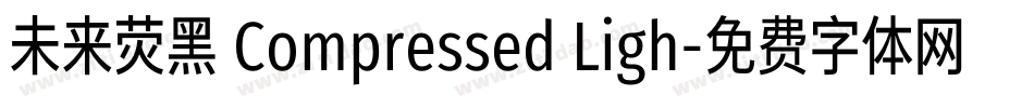 未来荧黑 Compressed Ligh字体转换